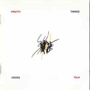 The Pretty Things - Cross Talk FLAC album