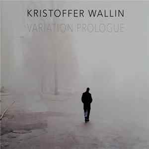 Kristoffer Wallin - Variation Prologue FLAC album