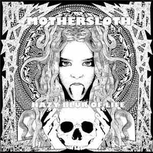 MotherSloth - Hazy Blur Of Life FLAC album