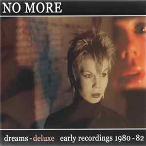 No More - Dreams - Deluxe (Early Recordings 1980-82) FLAC album