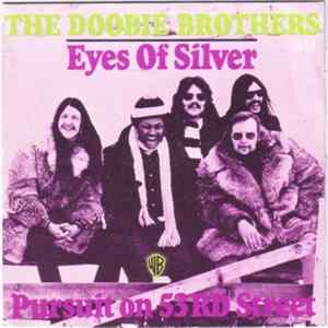 The Doobie Brothers - Eyes Of Silver / Pursuit On 53rd Street FLAC album
