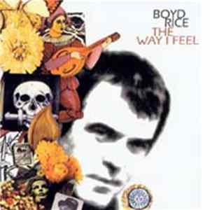 Boyd Rice - The Way I Feel FLAC album