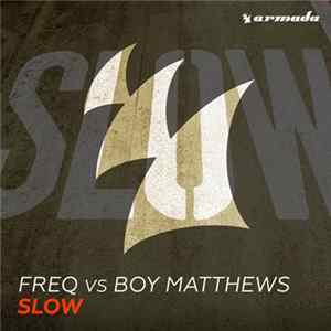 Freq Vs. Boy Matthews - Slow FLAC album