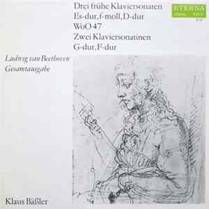 Ludwig van Beethoven, Klaus Bäßler - Drei Frühe Klaviersonaten Es-dur, F-moll, D-dur WoO 47 / Zwei Klaviersonatinen G-dur, F-dur FLAC album