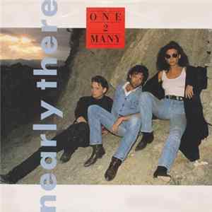 One 2 Many - Nearly There FLAC album