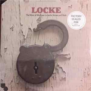 Matthew Locke, The Elizabethan Consort Of Viols, The Golden Age Singers - Music Of Matthew Locke For Voices And Viols FLAC album