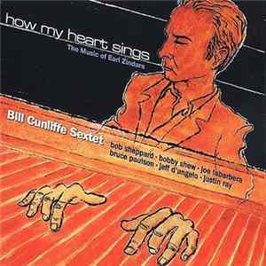 The Bill Cunliffe Sextet - How My Heart Sings (The Music Of Earl Zindars) FLAC album