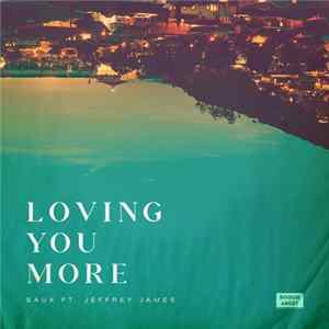 Saux Ft. Jeffrey James - Loving You More FLAC album