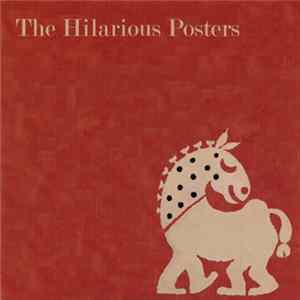 The Hilarious Posters - The Hilarious Posters FLAC album