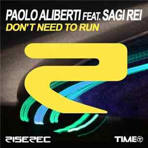 Paolo Aliberti Feat. Sagi Rei - Don't Need To Run FLAC album