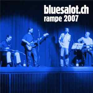 Bluesalot.ch - Rampe 2007 FLAC album
