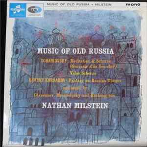 Nathan Milstein - Music Of Old Russia FLAC album
