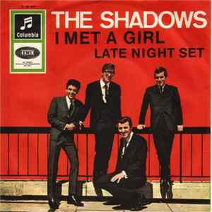 The Shadows - I Met A Girl / Late Night Set FLAC album