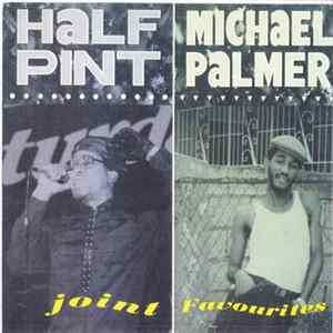 Michael Palmer / Half Pint - Joint Favourites FLAC album