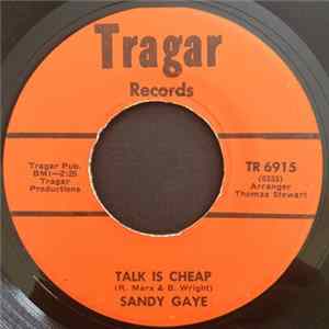 Sandy Gaye - Talk Is Cheap / Watch The Dog That Bring The Bone FLAC album