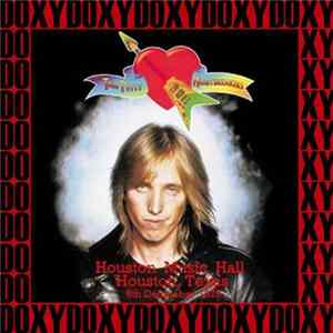 Tom Petty And The Heartbreakers - Houston Music Hall FLAC album