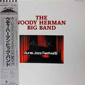 The Woody Herman Big Band - Aurex Jazz Festival '82 FLAC album
