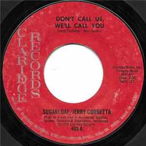 Sugarloaf / Jerry Corbetta - Don't Call Us, We'll Call You FLAC album