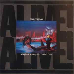 Nightwing - A Night Of Mystery - Alive! Alive! FLAC album