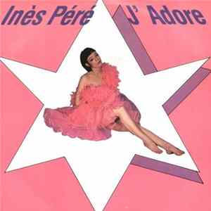 Inès Péré - J' Adore FLAC album