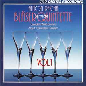 Anton Reicha / Albert Schweitzer Quintett - Sämtliche Bläserquintette Vol. 1 FLAC album