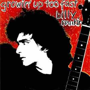 Billy Rankin - Growin' Up Too Fast FLAC album
