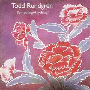 Todd Rundgren - Something / Anything? FLAC album