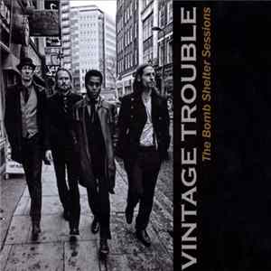 Vintage Trouble - The Bomb Shelter Sessions FLAC album