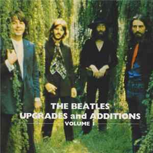 The Beatles - Upgrades And Additions (Volume 1) FLAC album