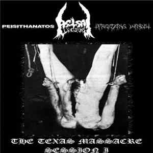 Freezing Winds, Astral Legions, Peisithanatos - The Texas Massacre Session I FLAC album