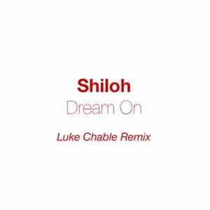 Shiloh - Dream On (Luke Chable Remix) FLAC album