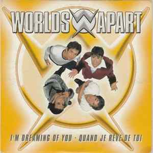 Worlds Apart - I'm Dreaming Of You - Quand Je Rêve De Toi FLAC album