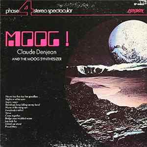 Claude Denjean - Moog! Claude Denjean And The Moog Synthesizer FLAC album