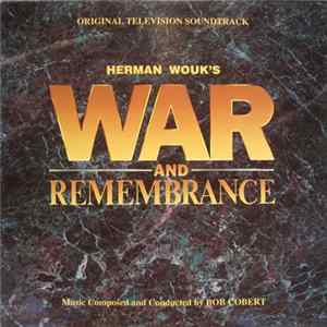 Robert Cobert - War And Remembrance (Original Television Soundtrack) FLAC album