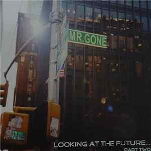 Mr. Gone - Looking At The Future...Part Two FLAC album