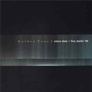 Golden Tone - Micro Data | Live, Berlin '99 FLAC album