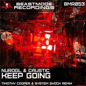 NuroGL & Caustic - Keep Going (Timothy Cooper & System Shock Remix) FLAC album