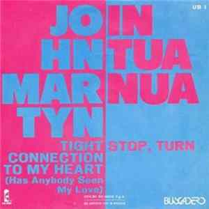 John Martyn / In Tua Nua - Tight Connection To My Heart (Has Anybody Seen My Love) / Stop, Turn FLAC album