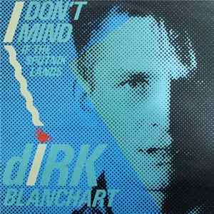 Dirk Blanchart - I Don't Mind (If The Sputnik Lands) FLAC album
