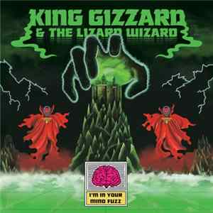 King Gizzard And The Lizard Wizard - I'm In Your Mind Fuzz FLAC album