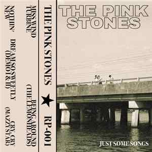 The Pink Stones - Just Some Songs FLAC album