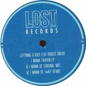 Leftwing & Kody Feat Robert Owens - I Wanna Fixation EP FLAC album