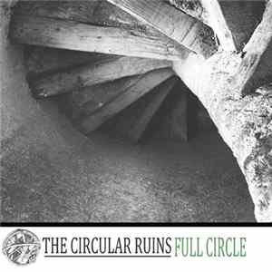 The Circular Ruins - Full Circle FLAC album