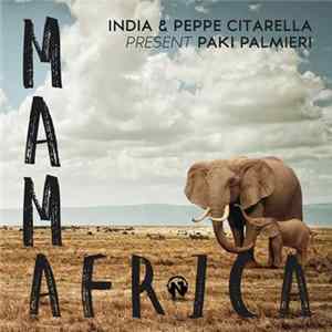 India & Peppe Citarella Present Paki Palmieri - Mamafrica FLAC album