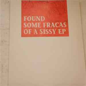 Found - Some Fracas Of A Sissy EP FLAC album