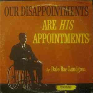 Dale Rae Lundgren - Our Disappointments Are His Appointments FLAC album
