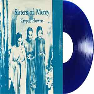 Sisters Of Mercy - Cryptic Flowers FLAC album