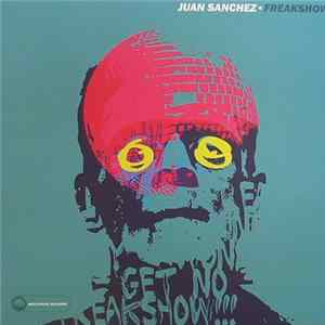 Juan Sanchez - Freakshow FLAC album