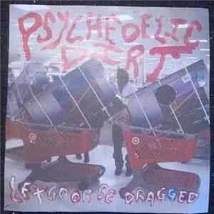 Psychedelic Dirt - Let Go Or Be Dragged FLAC album