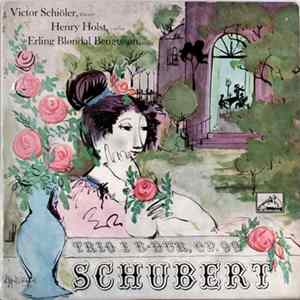 Schubert, Victor Schiøler, Henry Holst, Erling Bløndal Bengtsson - Trio I B Dur, Op. 99 FLAC album